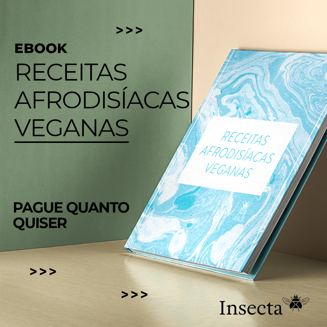 EBOOK - RECEITAS AFRODISÍACAS VEGANAS - Insecta Shoes Brasil